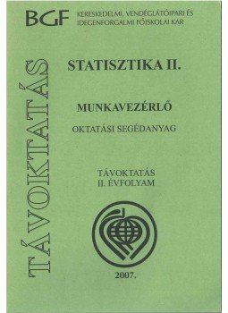  - Statisztika II. (Munkavezérlő oktatási segédanyag),  2007 antikvár könyv
