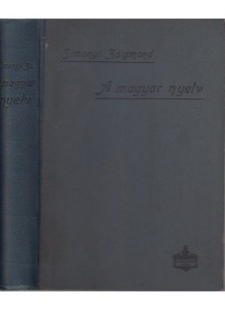 Simonyi Zsigmond - A magyar nyelv, Budapest 1905 antikvár könyv