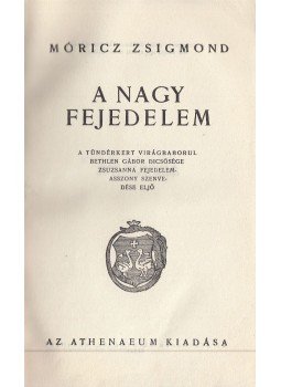 Móricz Zsigmond - Erdély II. - A nagy fejedelem Móricz Zsigmond - Erdély II. - A nagy fejedelem, Budapest 1939 antikvár könyv