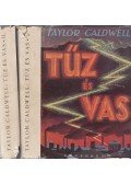 Taylor Caldwell - Tűz és vas I-II.