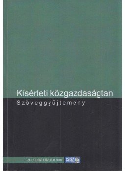 Kiss Hubert János (szerk.), Pintér Ágnes (szerk.) - Kísérleti közgazdaságtan szöveggyűjtemény Kiss Hubert János (szerk.), Pintér Ágnes (szerk.) - Kísérleti közgazdaságtan szöveggyűjtemény, 0 antikvár könyv