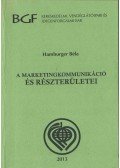 Hamburger Béla - A marketingkommunikáció és részterületei