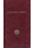 Korzenszky Richárd - "Uram, hogy lássak! "
