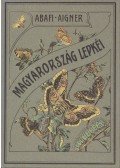 Abafi Aigner Lajos - Magyarország lepkéi