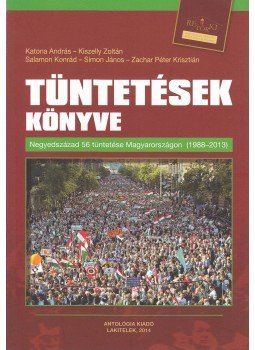 Katona András, Salamon Konrád - Tüntetések könyve Katona András, Salamon Konrád - Tüntetések könyve, Lakitelek 2014 antikvár könyv