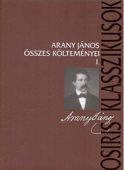 Arany János - Arany János összes költeményei I-II. Arany János - Arany János összes költeményei I-II., null 2003 antikvár könyv