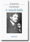 Csáth Géza - A varázsló halála