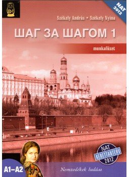 Székely András, Székely Nyina - Sag za sagom 1. Munkafüzet Székely András, Székely Nyina - Sag za sagom 1. Munkafüzet, Budapest 2014 antikvár könyv