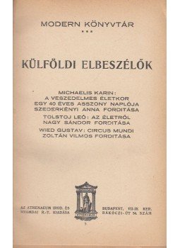 Michaelis, Karin, Leo Tolstoj, Gustav Wied - Külföldi elbeszélők Michaelis, Karin, Leo Tolstoj, Gustav Wied - Külföldi elbeszélők, Budapest 1911 antikvár könyv