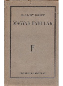 Bartóky József - Magyar fabulák, Budapest 0 antikvár könyv