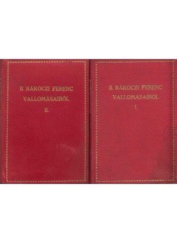 II. Rákóczi Ferenc - II. Rákóczi Ferenc vallomásaiból I-II. kötet, Budapest 1903 antikvár könyv