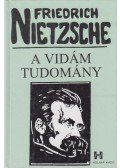 Friedrich Nietzsche - A vidám tudomány