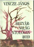 Vincze János - Betyárvilág antológia 2019