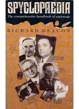 Richard Deacon - Spyclopaedia: The comprehensive handbook of espionage Richard Deacon - Spyclopaedia: The comprehensive handbook of espionage, London 1989 antikvár könyv