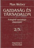 Max Weber - Gazdaság és társadalom 2/3.