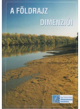 Dövényi Zoltán, Schweitzer Ferenc - A földrajz dimenziói, Budapest 2005 antikvár könyv