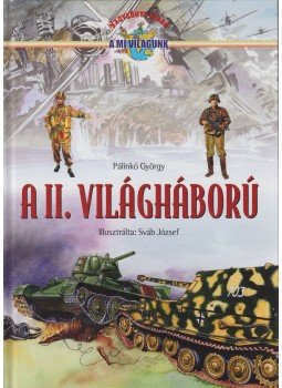 Pálinkó György - A 2. világháború Pálinkó György - A 2. világháború, 0 antikvár könyv