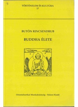 Butön Rincsendrub - Buddha élete Butön Rincsendrub - Buddha élete, Budapest 1999 antikvár könyv