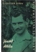Gyertyán Ervin - József Attila alkotásai és vallomásai tükrében