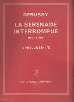 Solymos Péter - Claude Debussy: La sérénade interrompue pour piano Solymos Péter - Claude Debussy: La sérénade interrompue pour piano, Budapest 1977 antikvár könyv