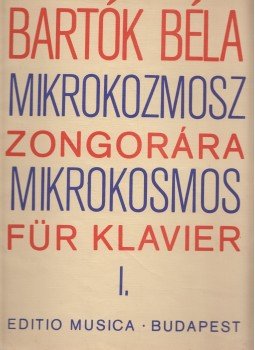 Bartók Béla - Mikrokozmosz zongorára I. Bartók Béla - Mikrokozmosz zongorára I., Budapest 1970 antikvár könyv