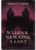 Székely Tibor - Nálunk nem szól a lant