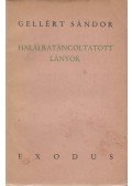 Gellért Sándor - Halálratáncoltatott lányok