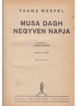 Franz Werfel - Musa Dagh negyven napja II. Franz Werfel - Musa Dagh negyven napja II., Budapest 1943 antikvár könyv
