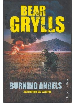 Bear Grylls - Burning Angels – Jagd durch die Wildnis Bear Grylls - Burning Angels – Jagd durch die Wildnis, Hamburg 2019 antikvár könyv