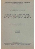 Náray-Szabó István - Szerves anyagok röntgenvizsgálata