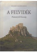 Rózsa Gyula,Szabó Barnabás - A Felvidék
