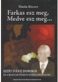 Török Bálint - Farkas esz meg, Medve esz meg...