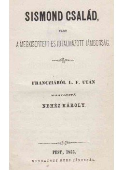  - Sismond család, vagy a megkisértett és jutalmazott jámborság., Pest 1855 antikvár könyv