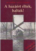 Kő András,Nagy J. Lambert - A hazáért éltek, haltak! (dedikált)