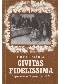 Ormos Mária - Civitas fidelissima (dedikált), Győr 1990 antikvár könyv