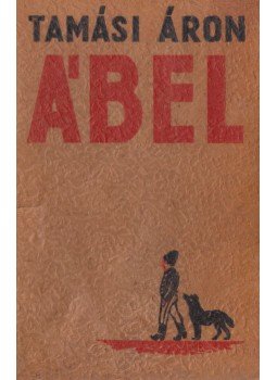 Tamási Áron - Ábel a rengetegben Tamási Áron - Ábel a rengetegben, Budapest 1937 antikvár könyv