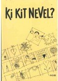 Benkő Ágota - Ki kit nevel?