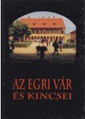 Petrecsák Tivadar,H. Szilasi Ágota - Az egri vár és kincsei (dedikált)
