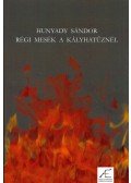 Hunyady Sándor - Régi mesék a kályhatűznél