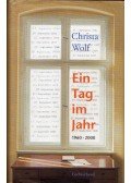 Christa Wolf - Ein Tag im Jahr 1960-2000