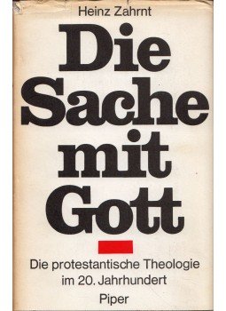 Heinz Zahrnt - Die Sache mit Gott: Die protestantische Teologie im 20. Jahjrhundert, München 1967 antikvár könyv