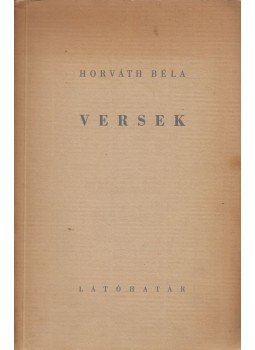 Horváth Béla - Versek (dedikált) Horváth Béla - Versek (dedikált), München 1955 antikvár könyv