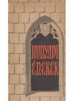 Kiss Károly, Vujicsics D. Sztoján - Hunyadi énekek (dedikált),  1956 antikvár könyv