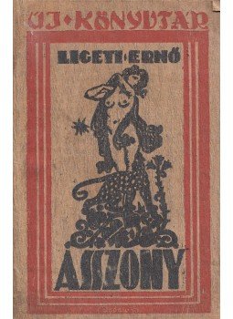 Ligeti Ernő - Asszony, Targul-Mures-Maros-Vásárhely 1920 antikvár könyv