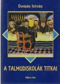 Domán István - A talmudiskolák titkai (dedikált)