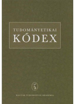 Fésüs László - Tudományetikai kódex Fésüs László - Tudományetikai kódex, Budapest 2010 antikvár könyv