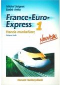 Michel Soignet ,Szabó Anita - France-Euro-Express 1. - Francia munkafüzet