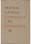 Mátrai László - Gondolat és szabadság (dedikált)