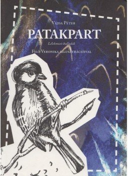 Vajda Péter - Patakpart Vajda Péter - Patakpart, 2017 antikvár könyv