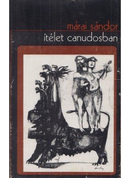 Márai Sándor - Ítélet Canudosban Márai Sándor - Ítélet Canudosban, Toronto 1970 antikvár könyv